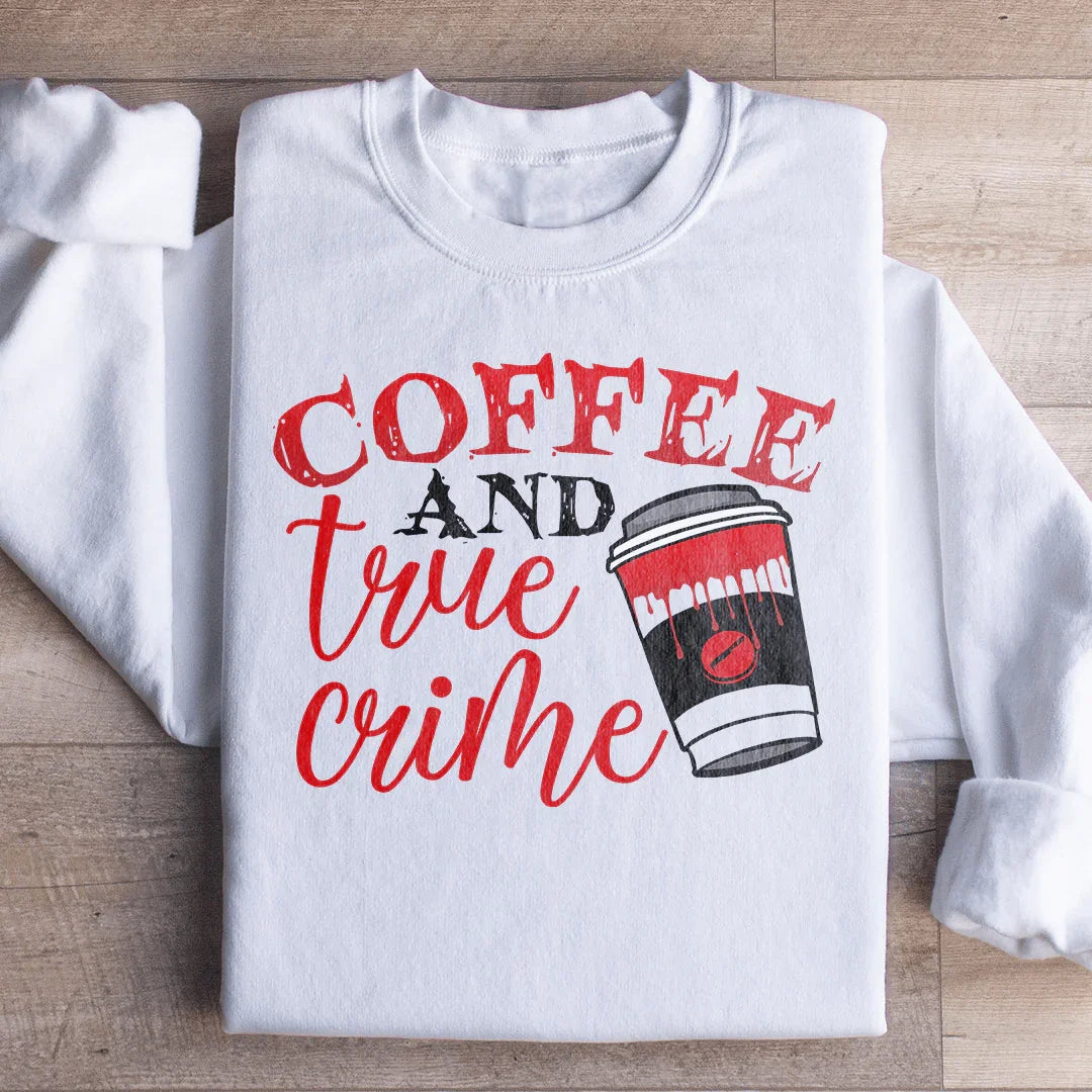 Coffee And True Crime Sweatshirt Peachy Sunday