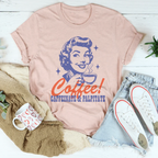 Coffee Caffeinate & Palpitate Tee Peachy Sunday