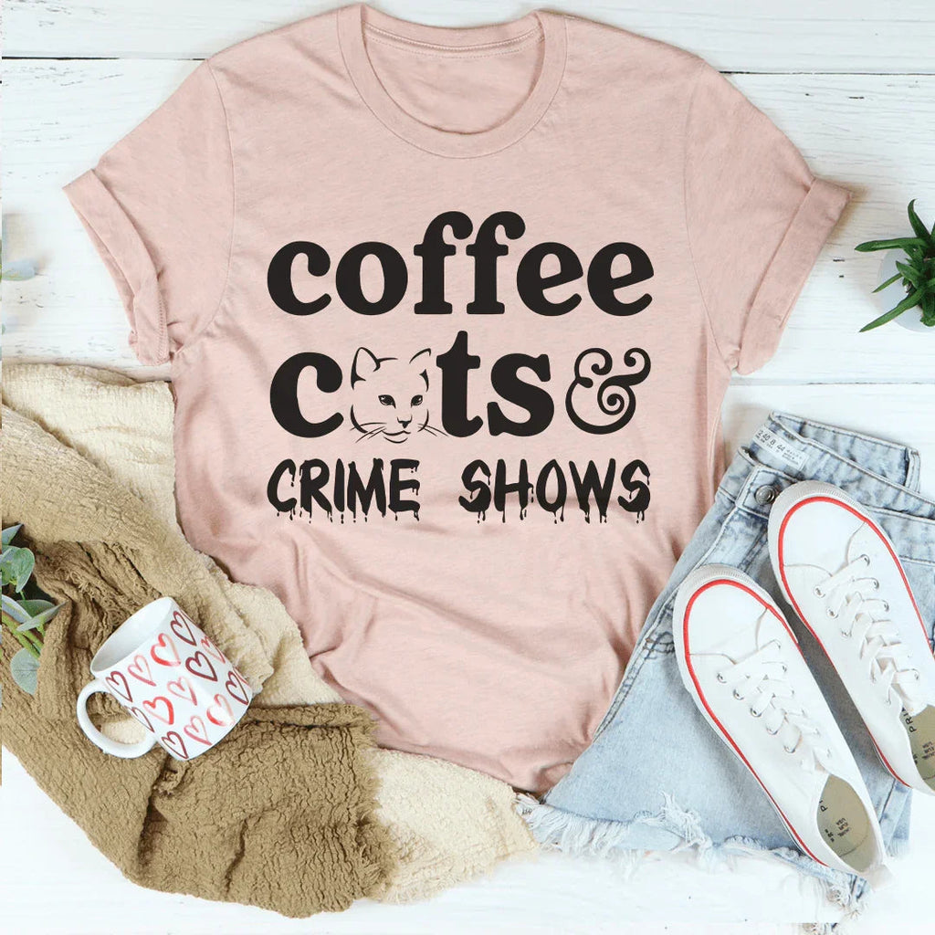 Coffee Cats & Crime Shows Tee Peachy Sunday