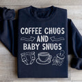 Coffee Chugs And Baby Snugs Sweatshirt Peachy Sunday