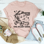 Coffee First Your Bullshit Second Tee Peachy Sunday