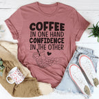 Coffee In One Hand Confidence In The Other Tee Peachy Sunday