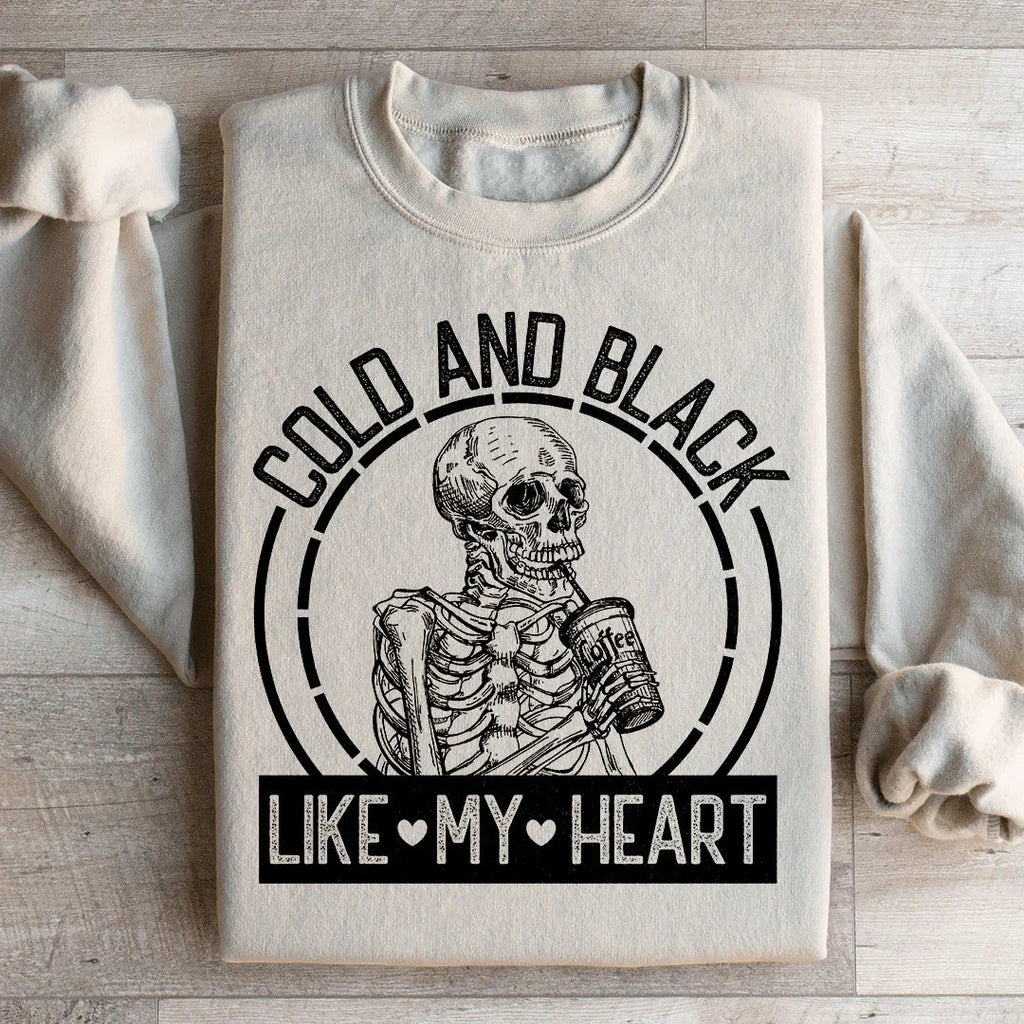 Cold And Black Like My Heart Sweatshirt Peachy Sunday