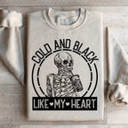 Cold And Black Like My Heart Sweatshirt Peachy Sunday