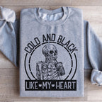 Cold And Black Like My Heart Sweatshirt Peachy Sunday