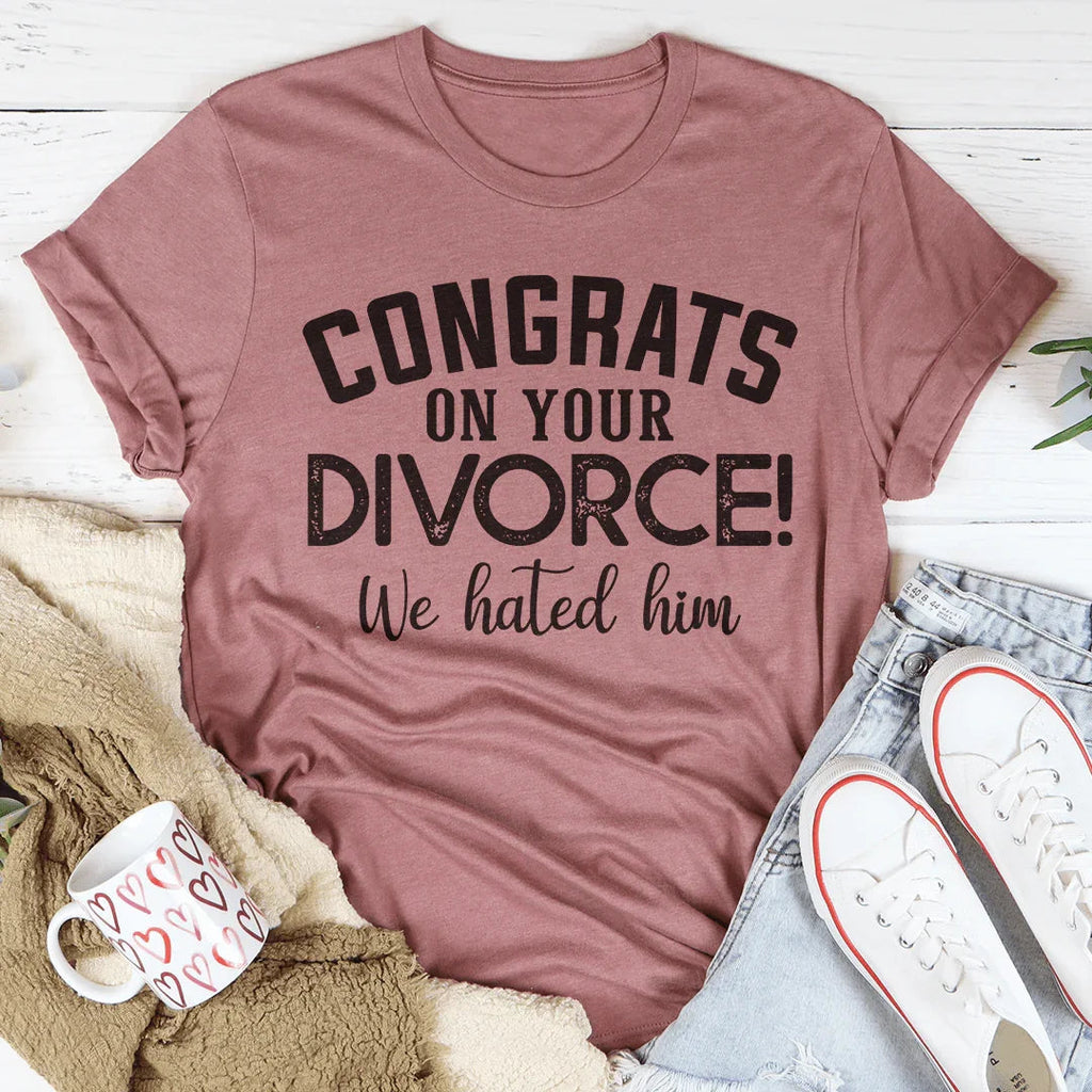 Congrats On Your Divorce Tee Peachy Sunday