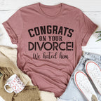 Congrats On Your Divorce Tee Peachy Sunday