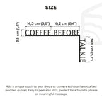 Wooden Corner Quote – Coffee Before Talkie