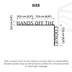 Wooden Corner Quote – Hands Off the Cookie!