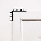 Wooden Corner Quote – Let It Gooo…
