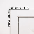 Wooden Corner Quote – Pray More, Worry Less