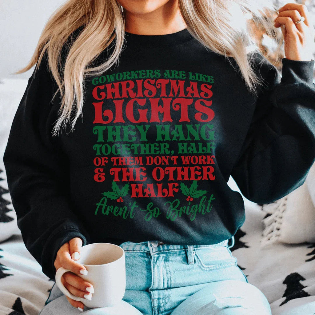 Coworkers Are Like Christmas Lights Sweatshirt Peachy Sunday