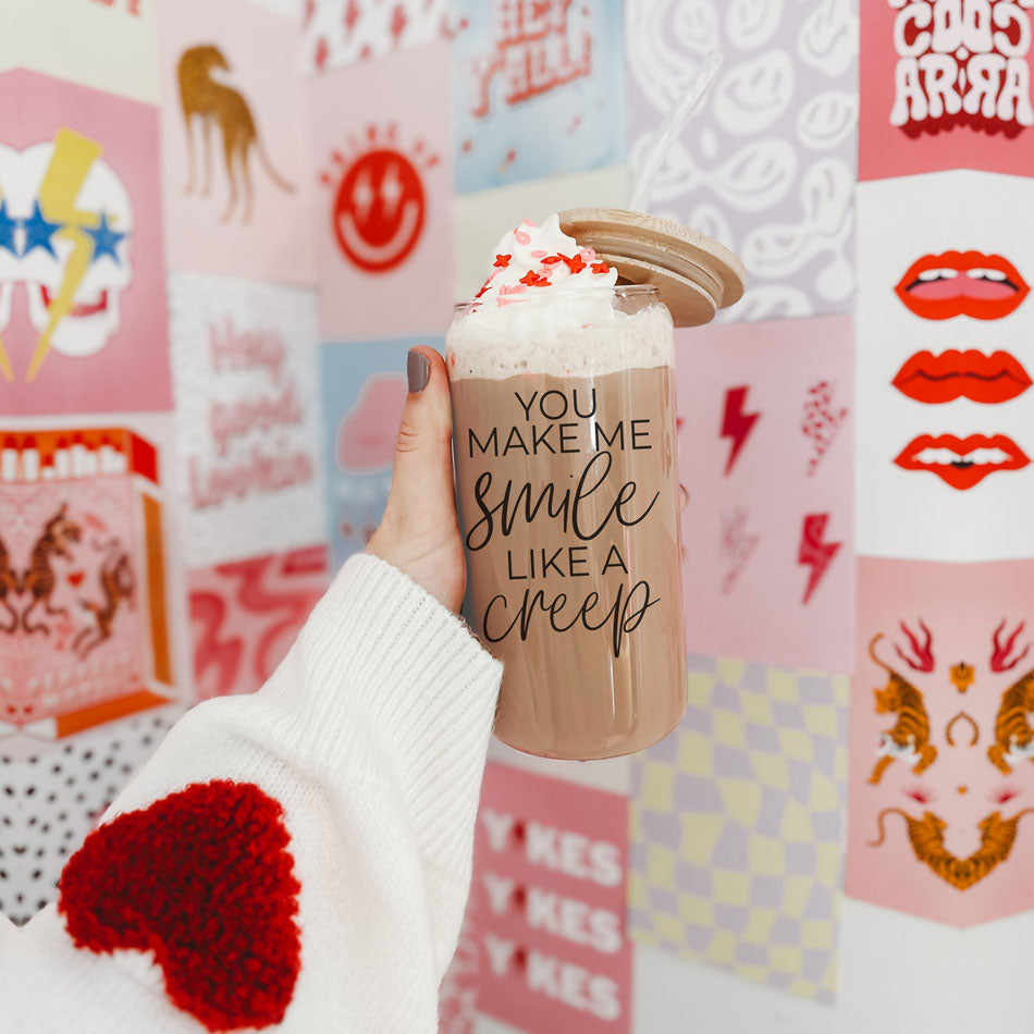 You Make Me Smile Like A Creep 20oz Glass Cup With Bamboo Lid - Funny BandsCo Straps