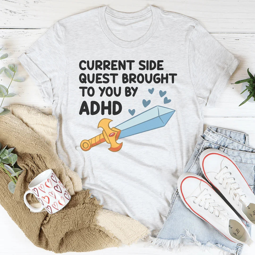 Current Side Quest Brought To You By ADHD Tee Peachy Sunday