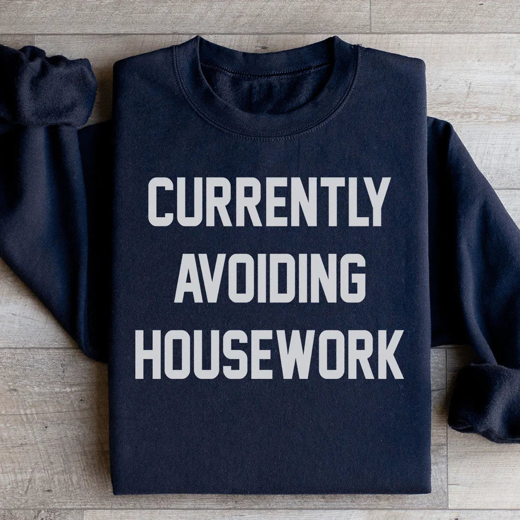 Currently Avoiding Housework Sweatshirt Peachy Sunday
