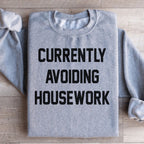 Currently Avoiding Housework Sweatshirt Peachy Sunday