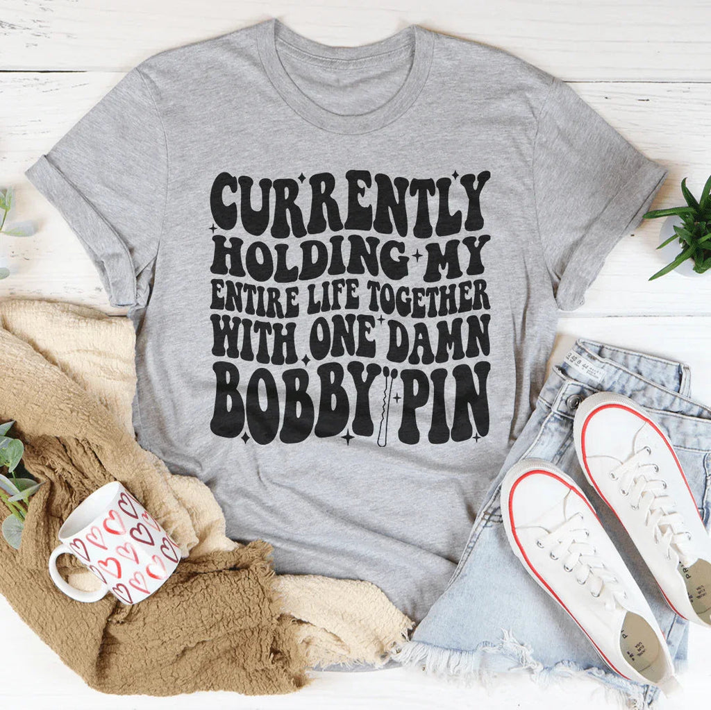 Currently Holding My Entire Life Together Tee Peachy Sunday