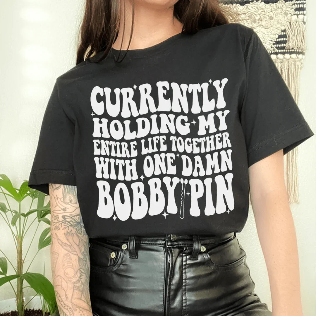 Currently Holding My Entire Life Together Tee Peachy Sunday