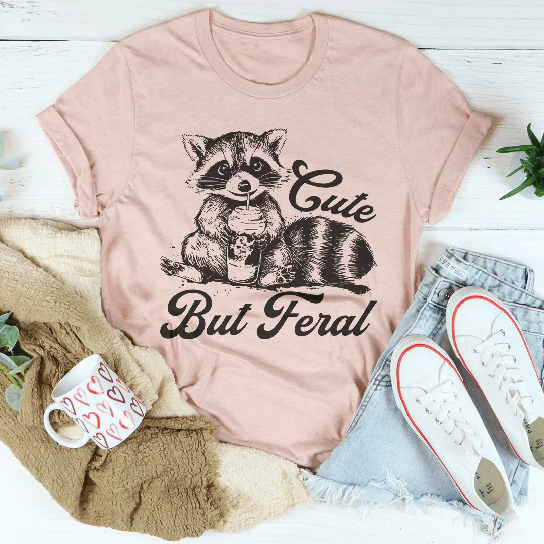 Cute But Feral Tee Peachy Sunday