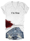 Women Halloween Bloodstained I'm Fine Shirt Pi-Mart