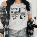 Dark Bitter And Too Hot For You Tee Peachy Sunday