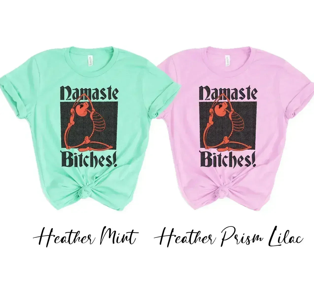 Namaste Bitches T-shirt Femstylo
