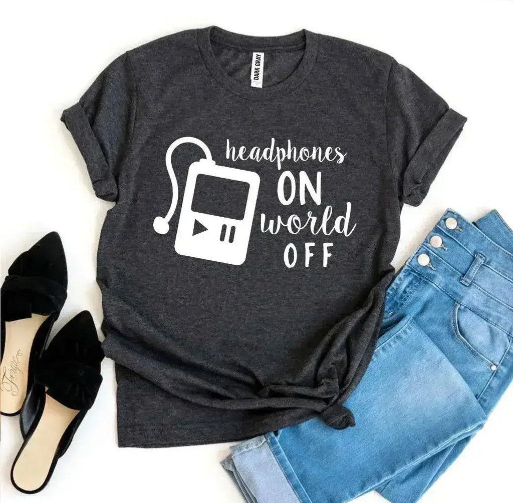 Headphones On World Off T-shirt - SJB-DIAMOND ELITES
