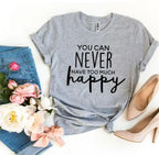 You Can Never Have Too Much Happy T-shirt - SJB-DIAMOND ELITES