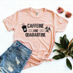 Caffeine & Quarantine T-shirt - SJB-DIAMOND ELITES