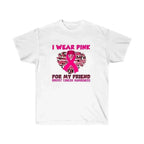 I Wear Pink for My Friend Breast Cancer Awareness T-Shirt - SJB-DIAMOND ELITES