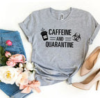 Caffeine & Quarantine T-shirt - SJB-DIAMOND ELITES
