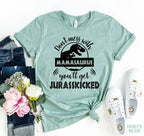 Don't Mess With Mamasauras T-shirt - SJB-DIAMOND ELITES