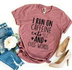 I Run On Caffeine Cats And Cuss Words T-shirt - SJB-DIAMOND ELITES