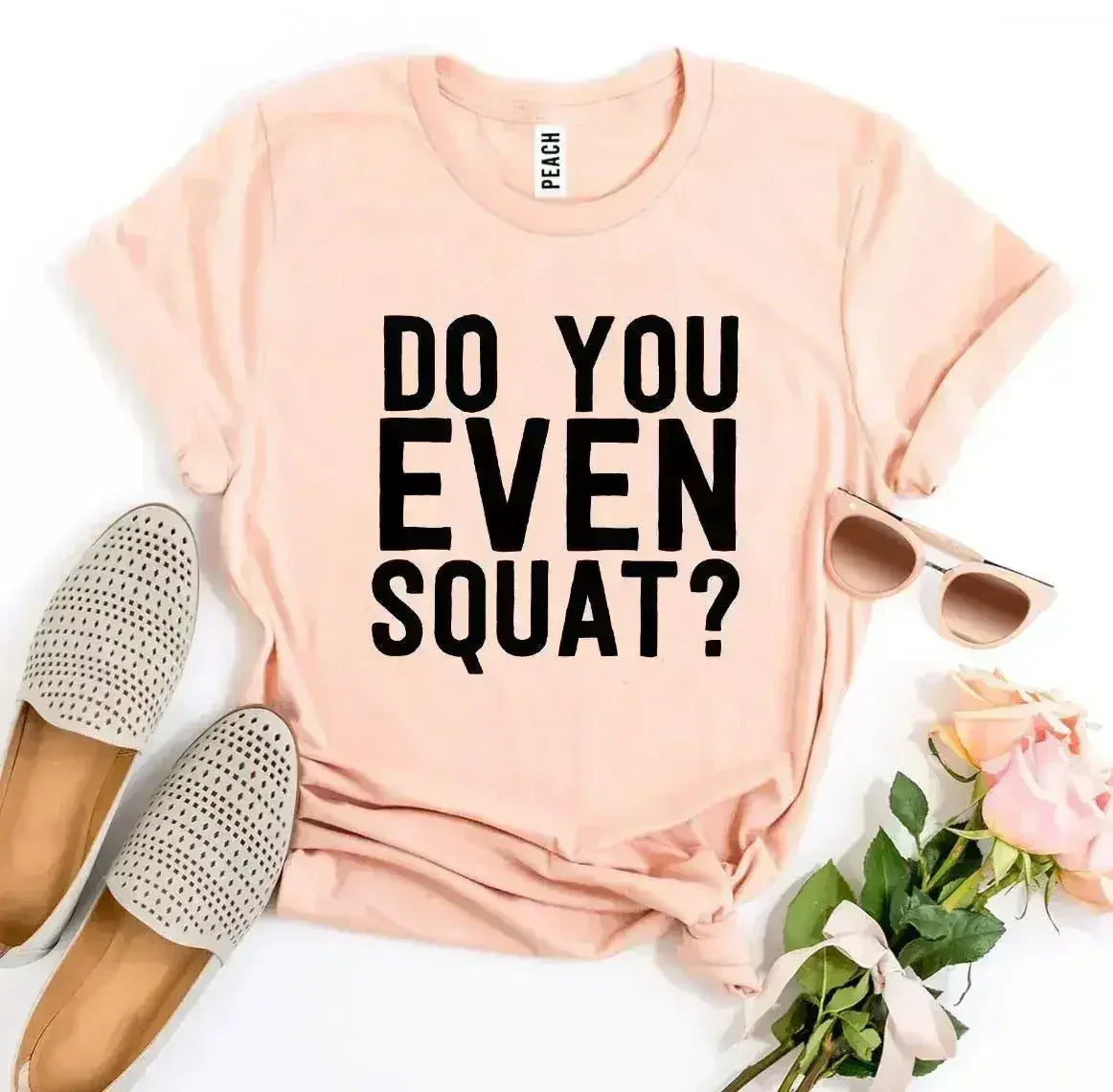 Do You Even Squat? T-shirt - SJB-DIAMOND ELITES