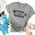 Caffeine & Quarantine T-shirt - SJB-DIAMOND ELITES