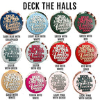 Deck The Halls 12 Colors Wooden Holiday Ornament With Cheeky Fa La La Lyrics And Rustic Finish