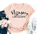 Nurse - I'll be there for you T-shirt - SJB-DIAMOND ELITES