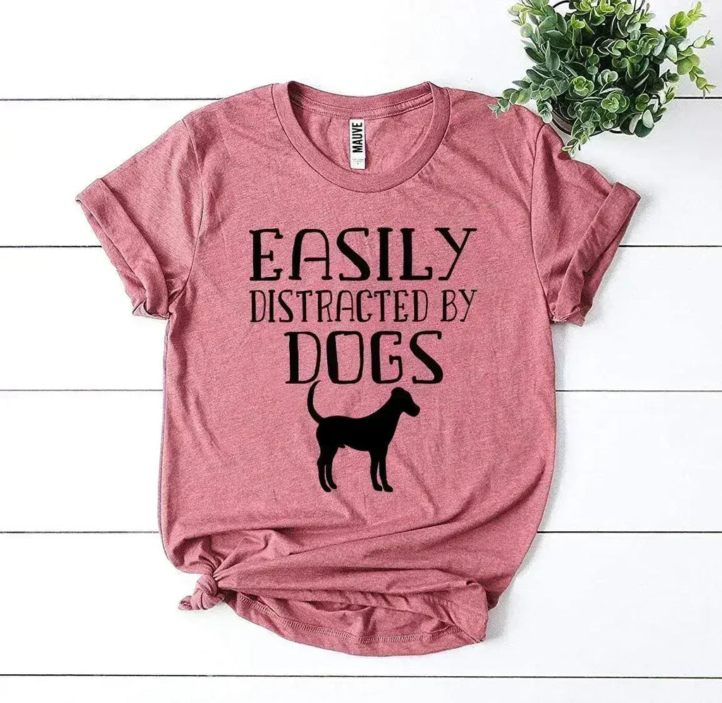 Easily Distracted By Dogs T-shirt - SJB-DIAMOND ELITES