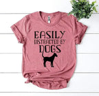 Easily Distracted By Dogs T-shirt - SJB-DIAMOND ELITES