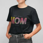 Womens The Best Mom Ever T-Shirt - SJB-DIAMOND ELITES
