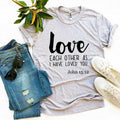 Love Each Other As I Have Loved You T-shirt - SJB-DIAMOND ELITES