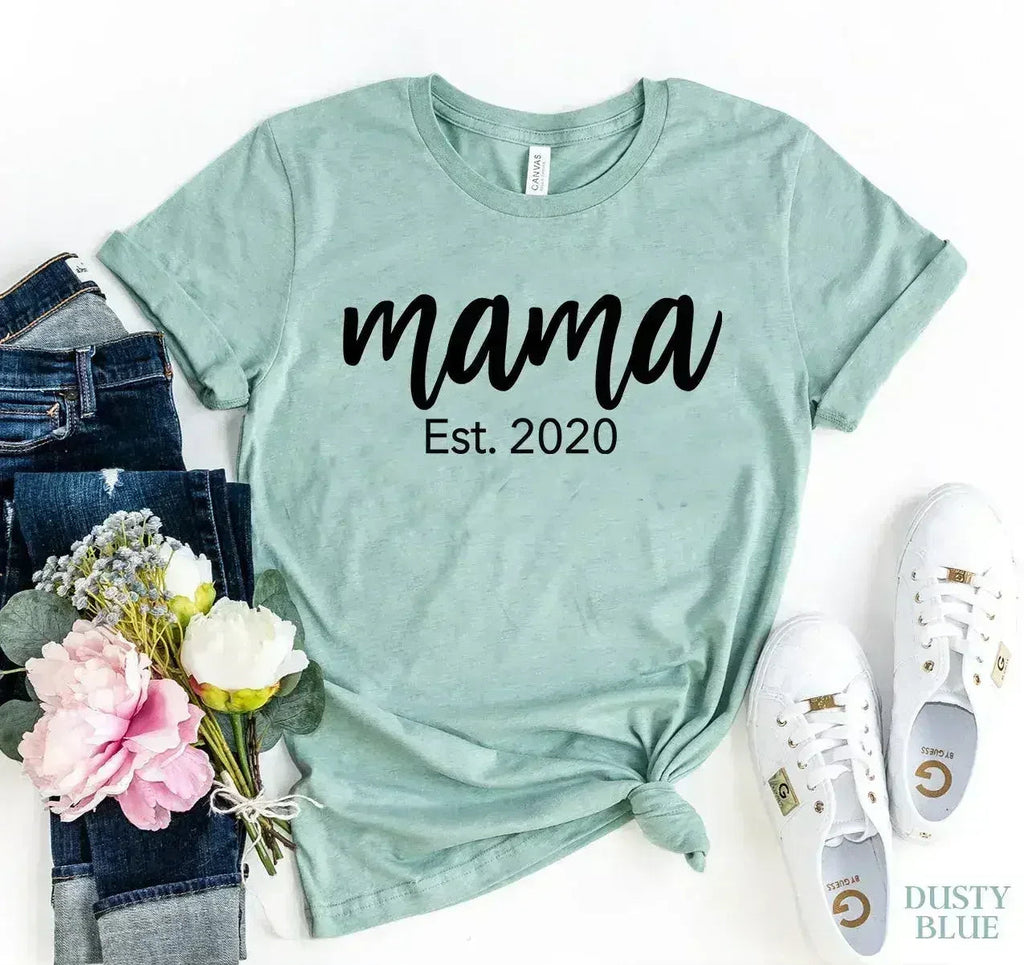 Mama est 2020 T-shirt Femstylo