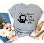 Headphones On World Off T-shirt - SJB-DIAMOND ELITES