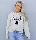 Drunk AF Sweatshirt - SJB-DIAMOND ELITES