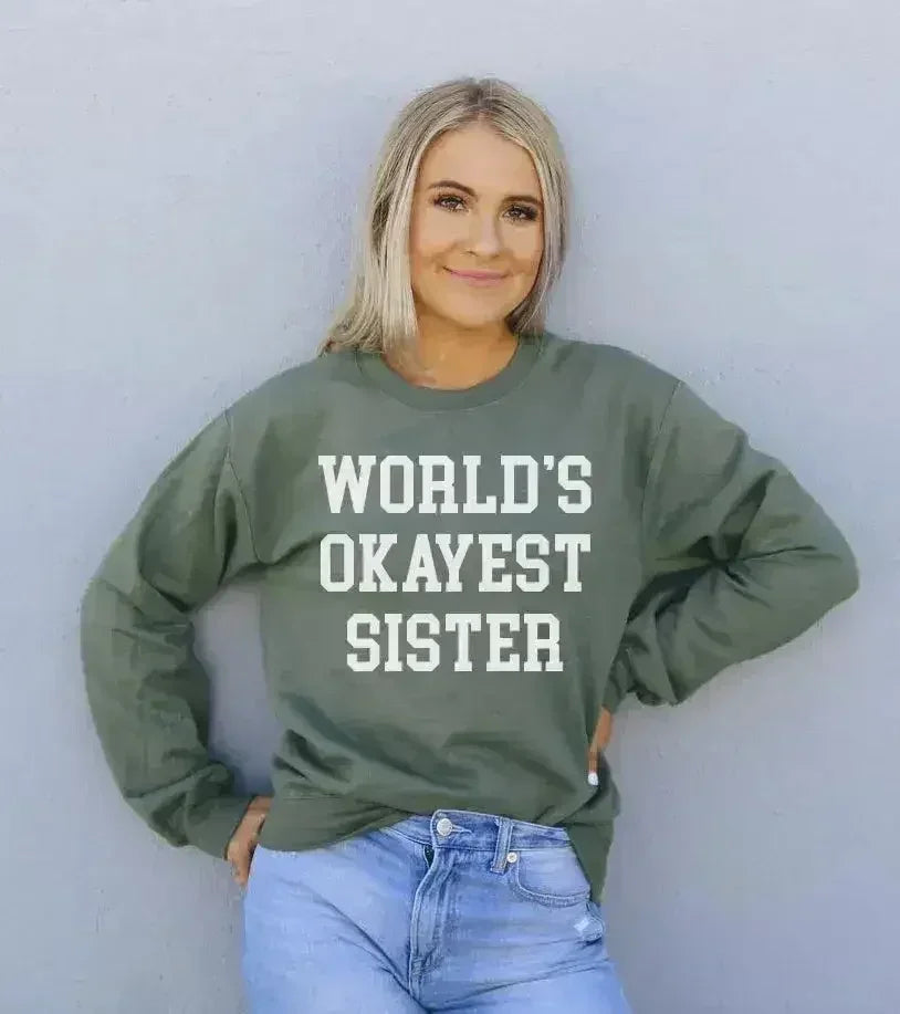 World's Okayest Sister Sweatshirt - SJB-DIAMOND ELITES