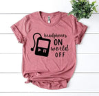 Headphones On World Off T-shirt - SJB-DIAMOND ELITES