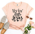Livin For Jesus T-shirt Femstylo