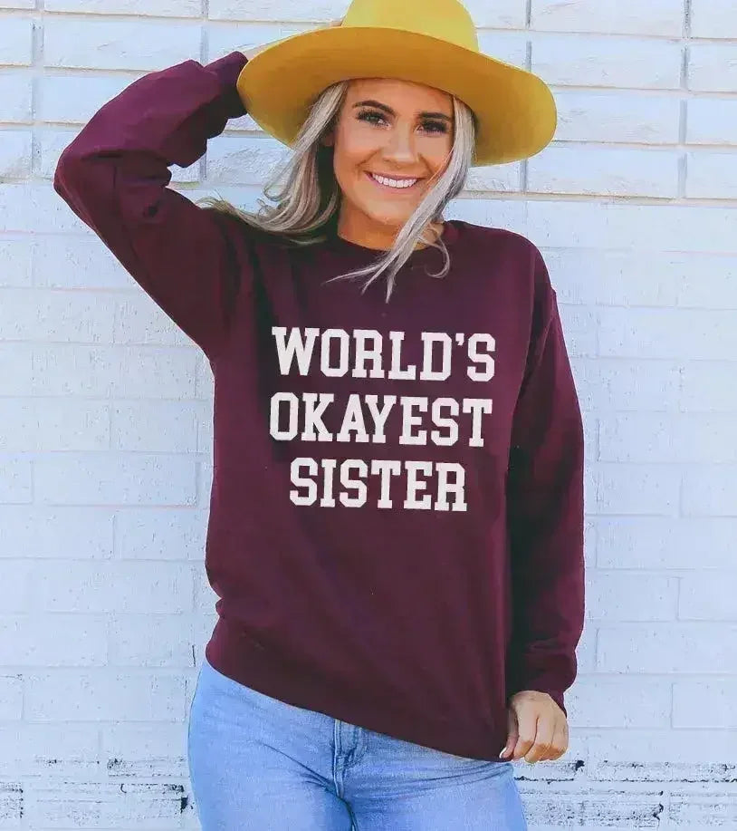 World's Okayest Sister Sweatshirt - SJB-DIAMOND ELITES