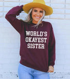 World's Okayest Sister Sweatshirt - SJB-DIAMOND ELITES
