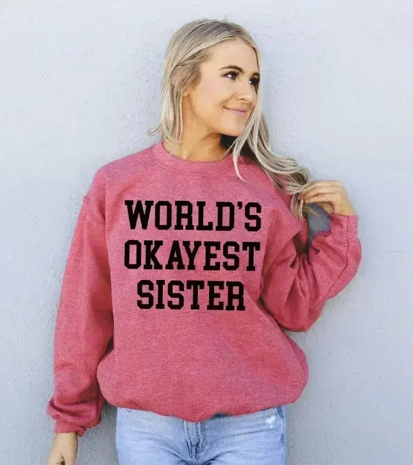 World's Okayest Sister Sweatshirt - SJB-DIAMOND ELITES